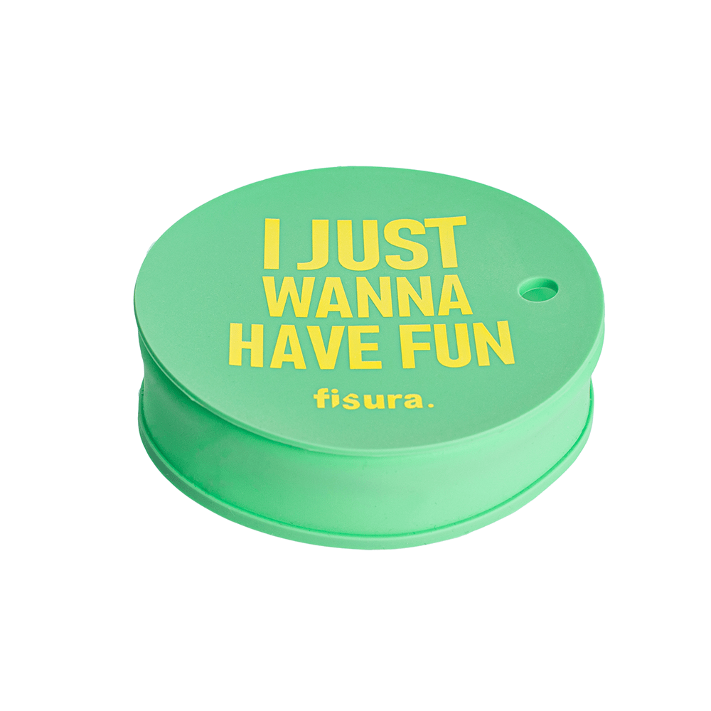 Fisura Tapa Vasos Antidroga “I Just Wanna Have Fun”