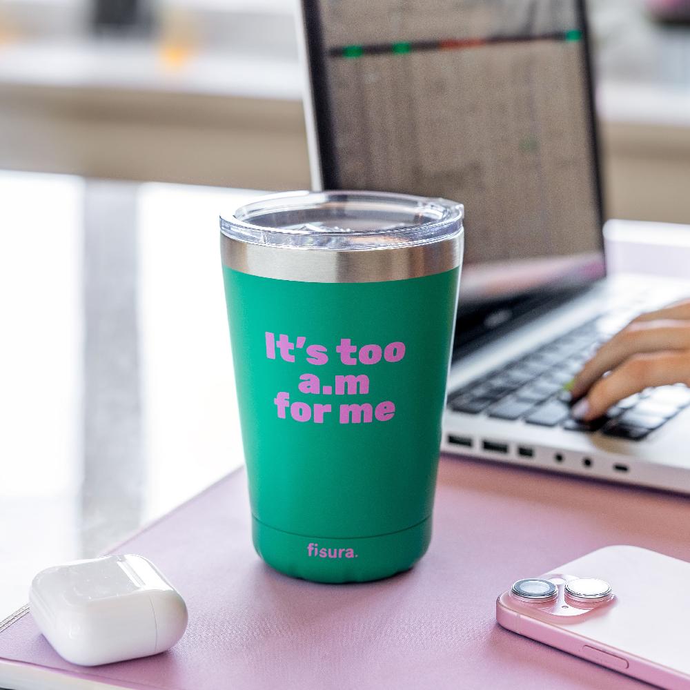 Fisura Vaso Termo “It’s Too A.m For Me”