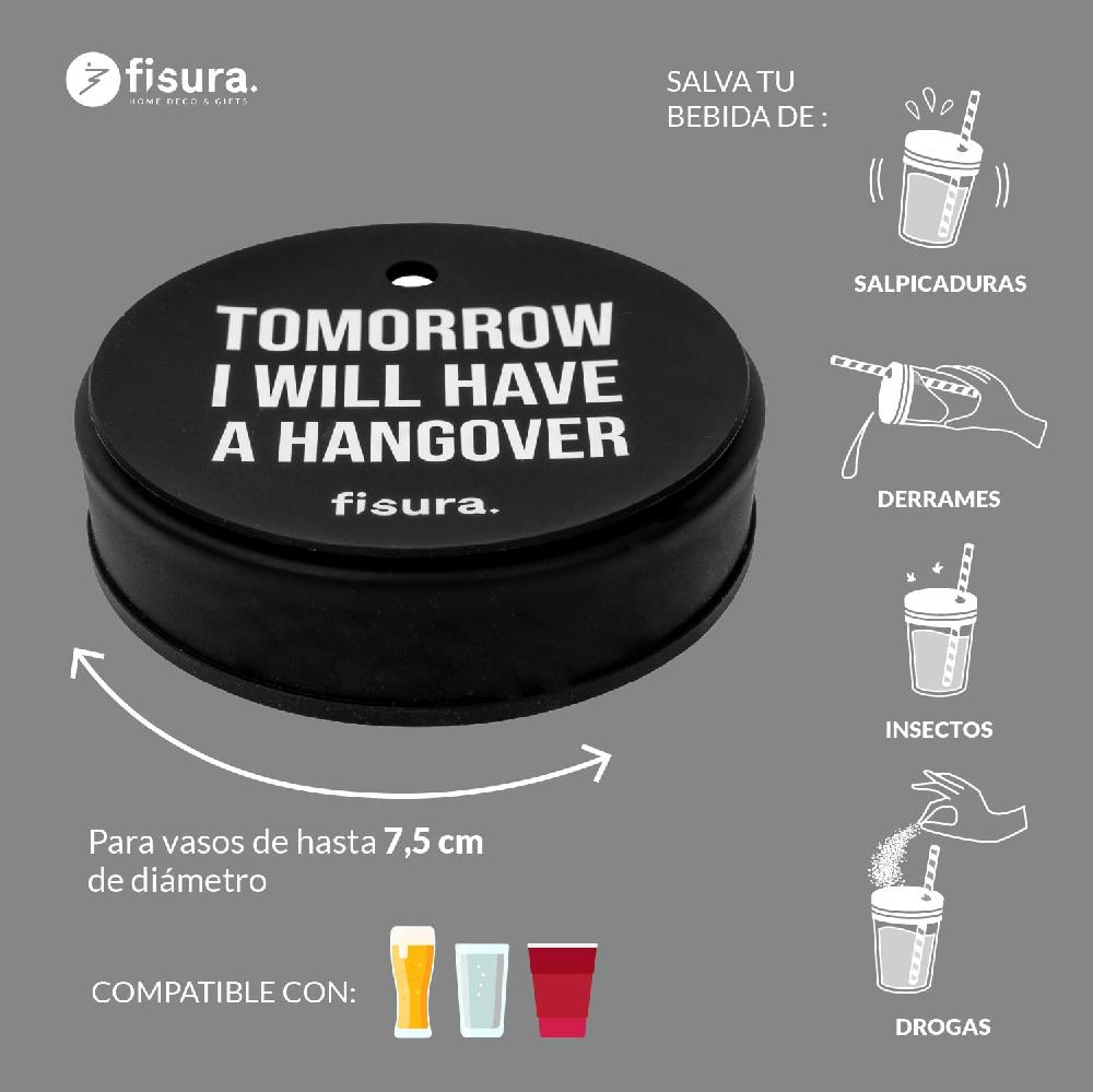 Fisura Tapa Vasos Antidroga “Tomorrow I Will Have A Hangover” 5 Unidades