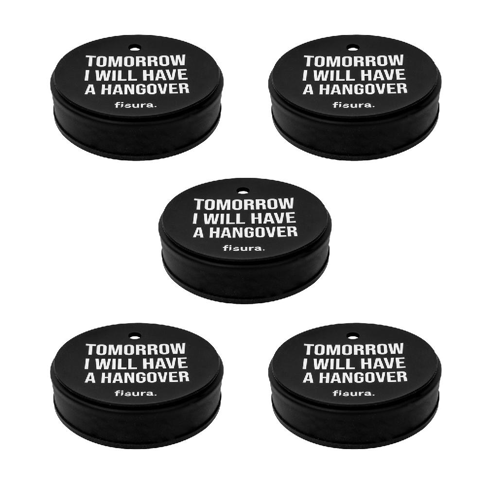 Fisura Tapa vasos antidroga “Tomorrow I will have a hangover” 5 unidades