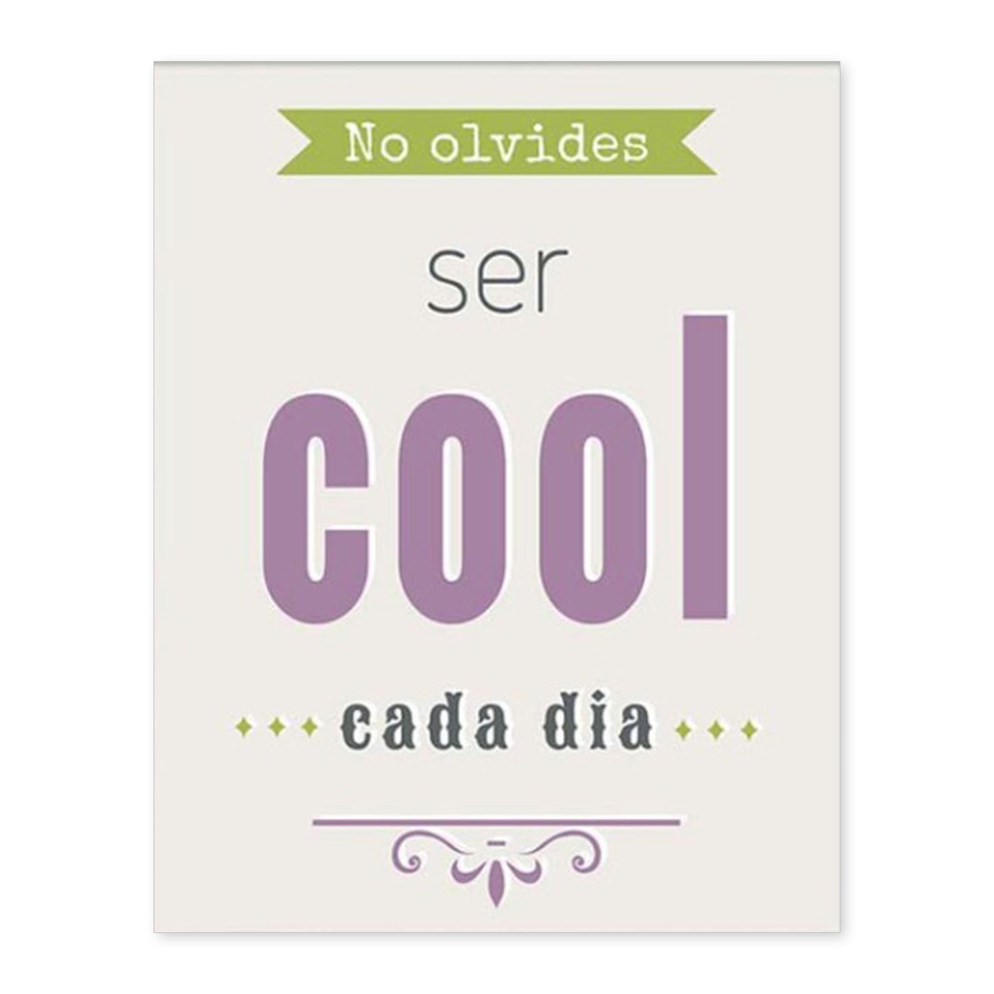 nacnic Lámina Feliz con Mensaje de Ser Cool Cada Día