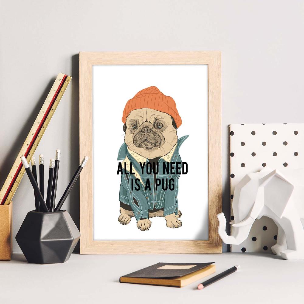 Nacnic Lámina Ilustrada Con Mensajes Felices 'All You Need Is A Pug'