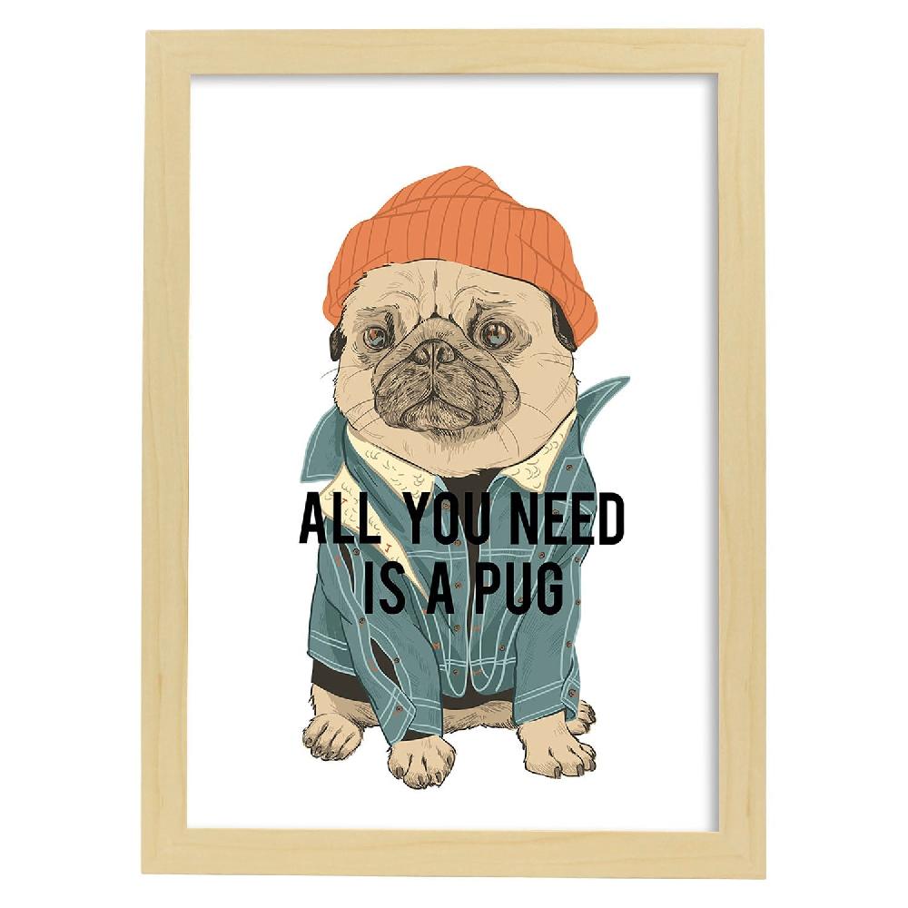 Nacnic Lámina Ilustrada Con Mensajes Felices 'All You Need Is A Pug'