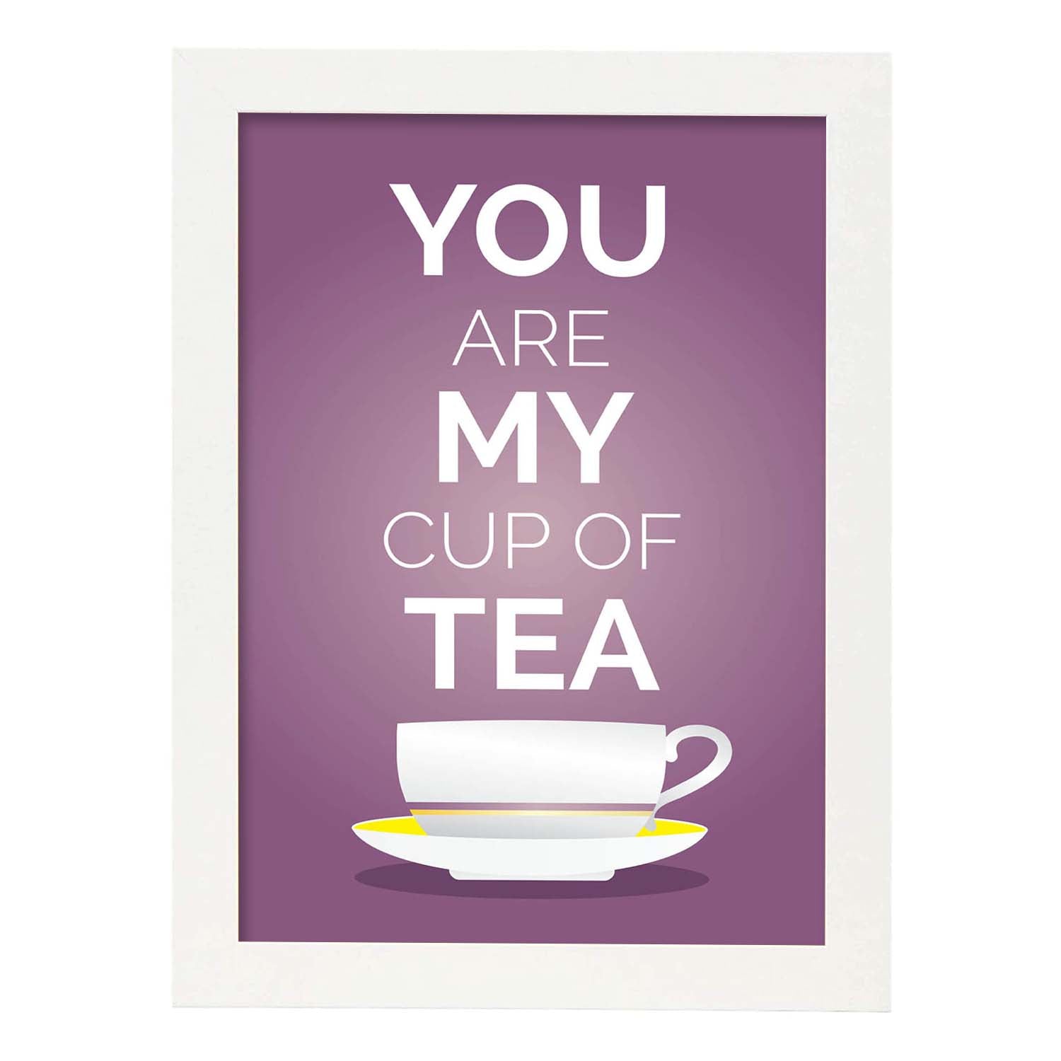 Nacnic Lámina Feliz You Are My Cup Of Tea