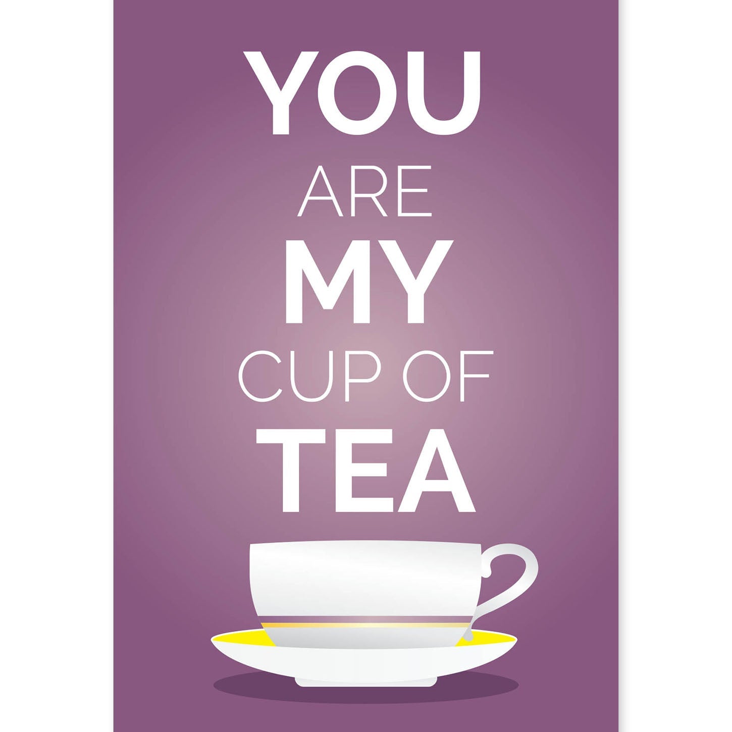 nacnic Lámina Feliz You are my Cup of Tea