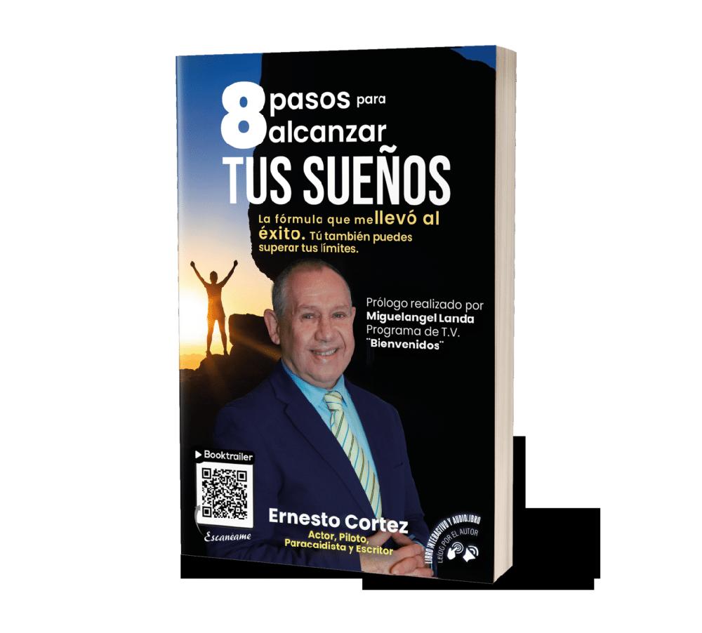 Mimub 8 Claves Para Alcanzar Tus Sueños: El Nuevo Libro De Ernesto Cortez