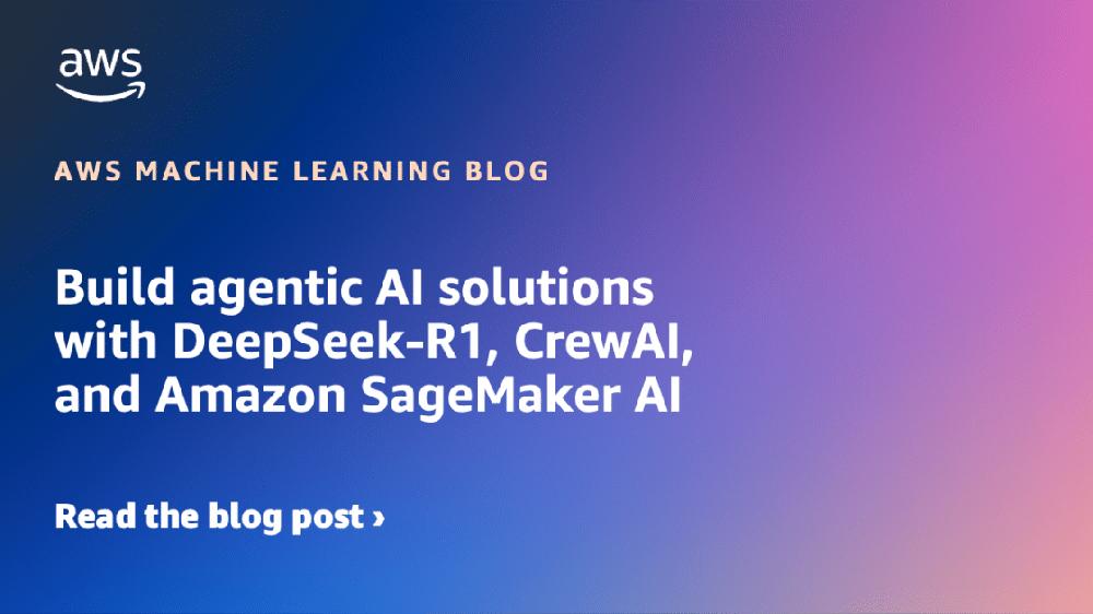 Mimub Desarrollo De Soluciones De IA Con DeepSeek-R1 CrewAI Y Amazon SageMaker AI