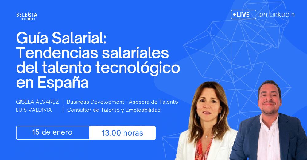 Mimub Selecta Digital Presenta Su Guía Salarial Para Talento Tecnológico En España En Un Webinar